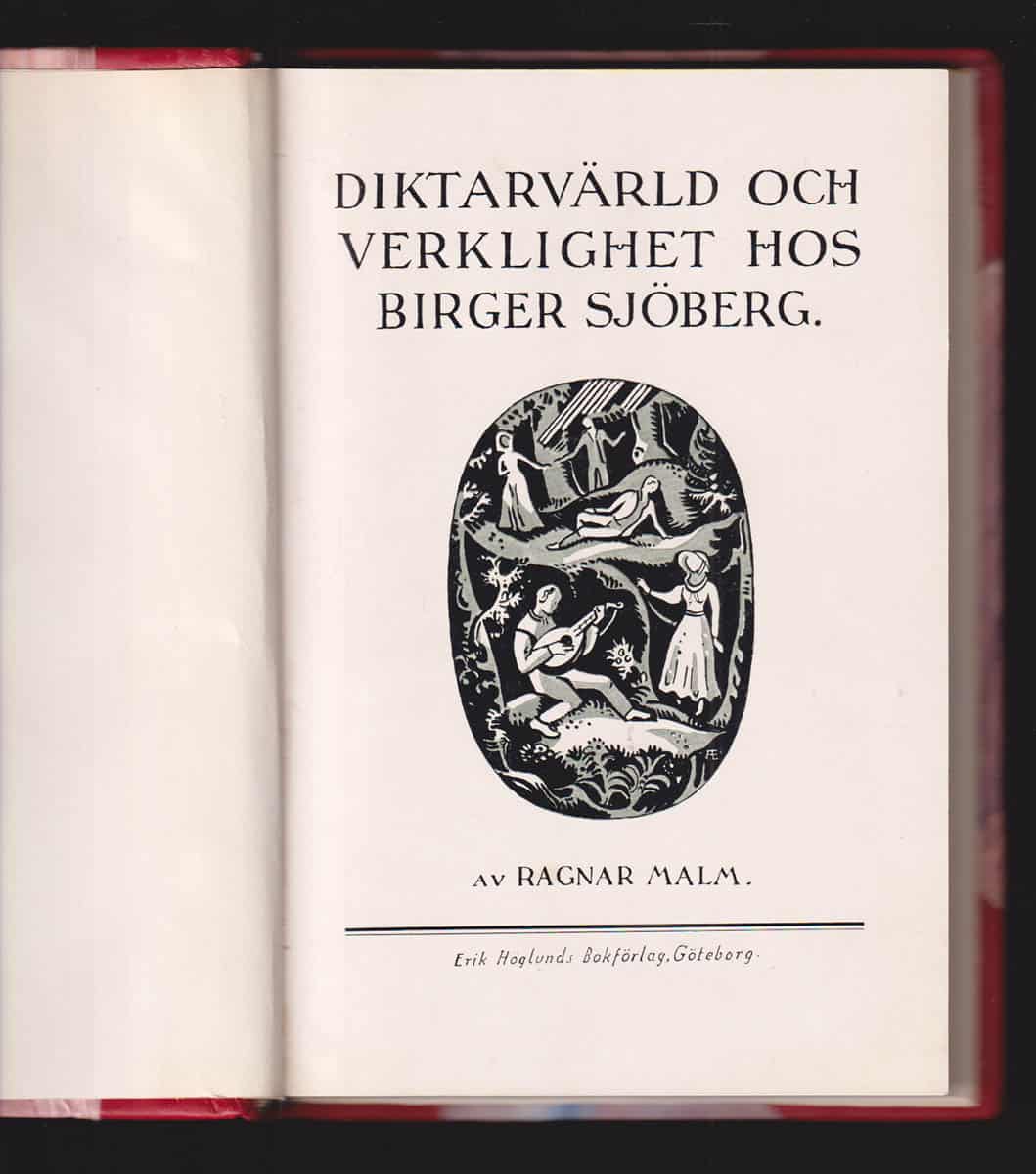 Ragnar Malm : Diktarvärld och verklighet hos Birger Sjöberg