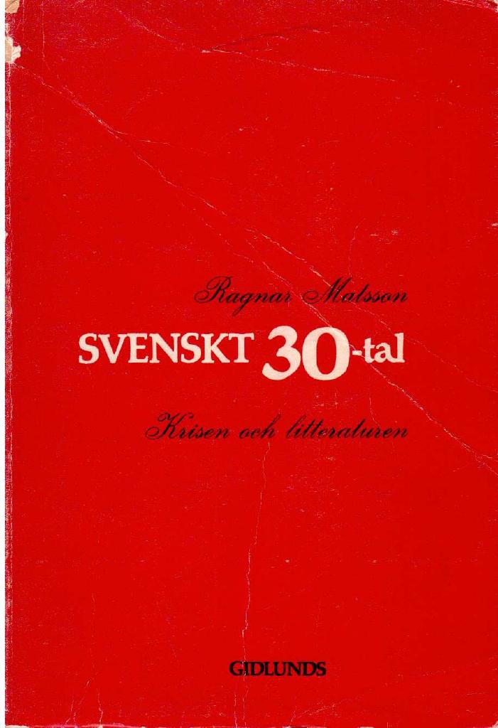 Ragnar Matsson : Svenskt 30-tal. Krisen och litteraturen