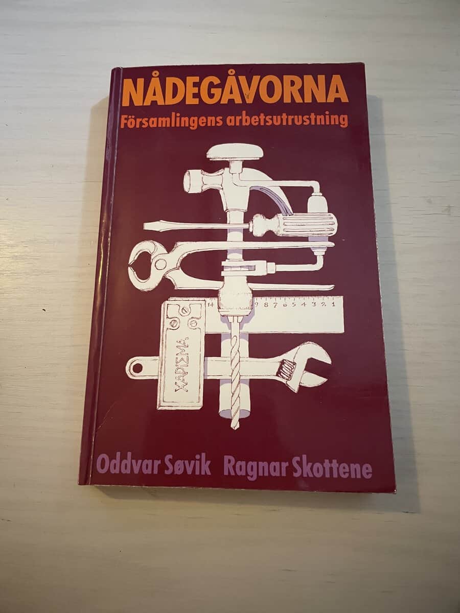 Ragnar Skottene : Nådegåvorna församlingens arbetsutrustning