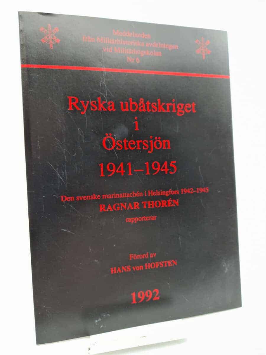 Ragnar Thorén : Ryska ubåtskriget i Östersjön 1941-1945