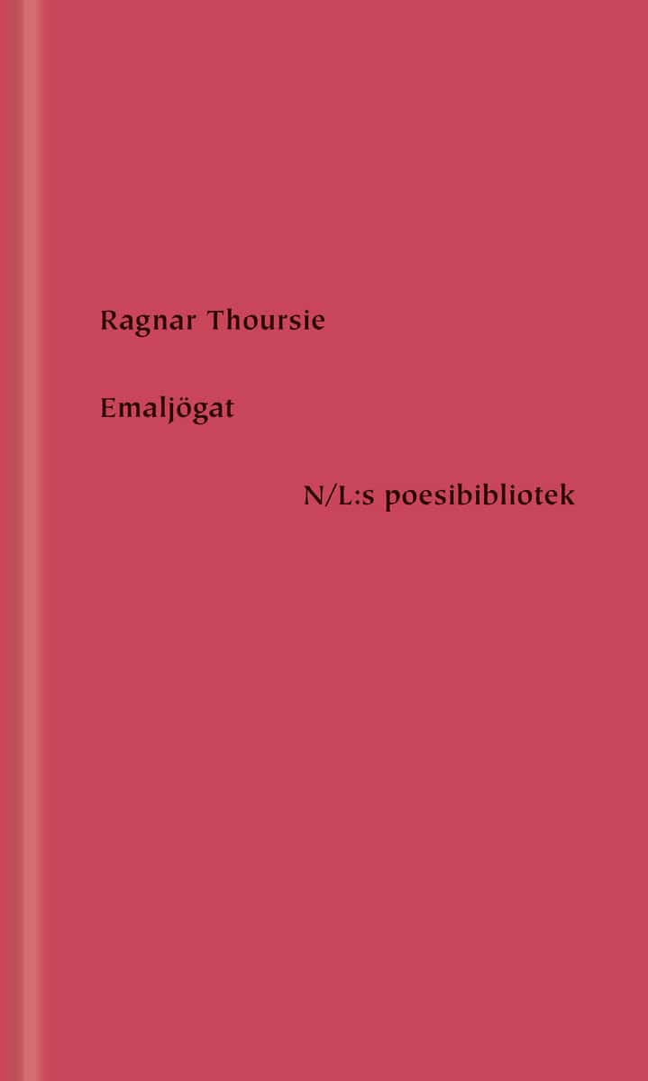 Ragnar Thoursie : Emaljögat