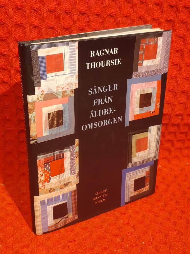 Ragnar Thoursie : Sånger från äldreomsorgen