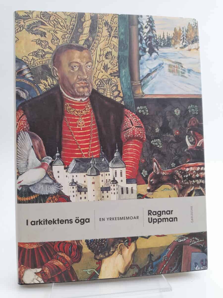 Ragnar Uppman : I arkitektens öga