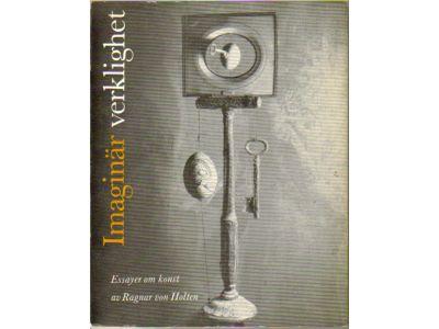 Ragnar von Holten : Imaginär verklighet. Essayer om konst