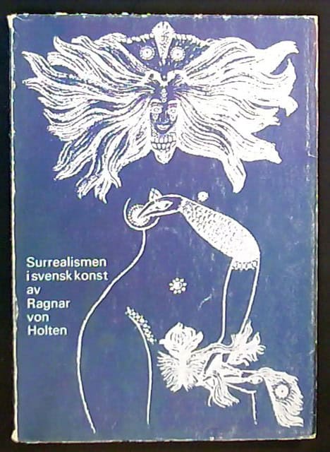 Ragnar von Holten : Surrealismen i svensk konst