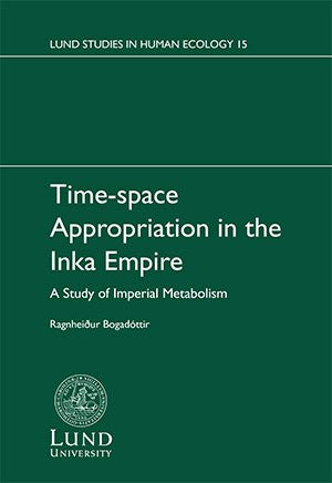 Ragnheidur Bogadottir : Time-space appropriation in the Inka Empire