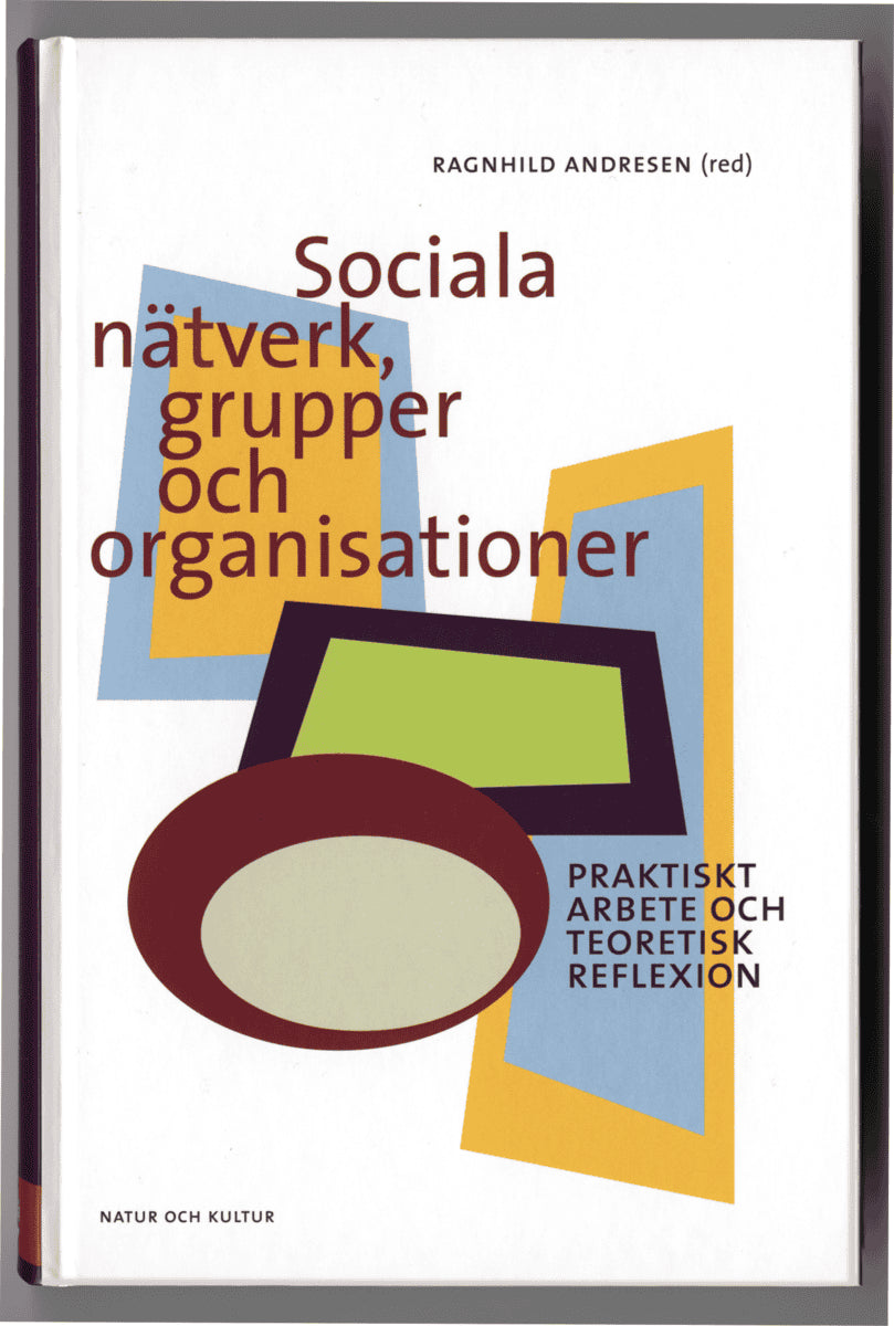 Ragnhild Andresen : Sociala nätverk, grupper och organisationer