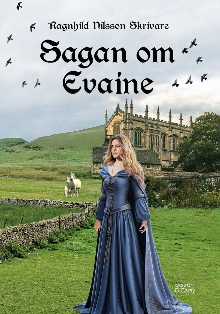 Ragnhild Nilsson Skrivare : Sagan om Evaine