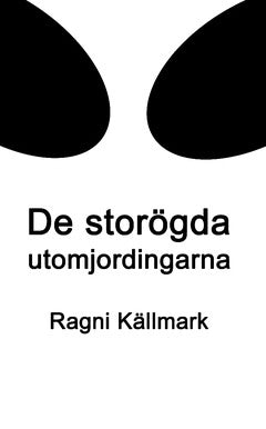 Ragni Källmark : De storögda utomjordingarna