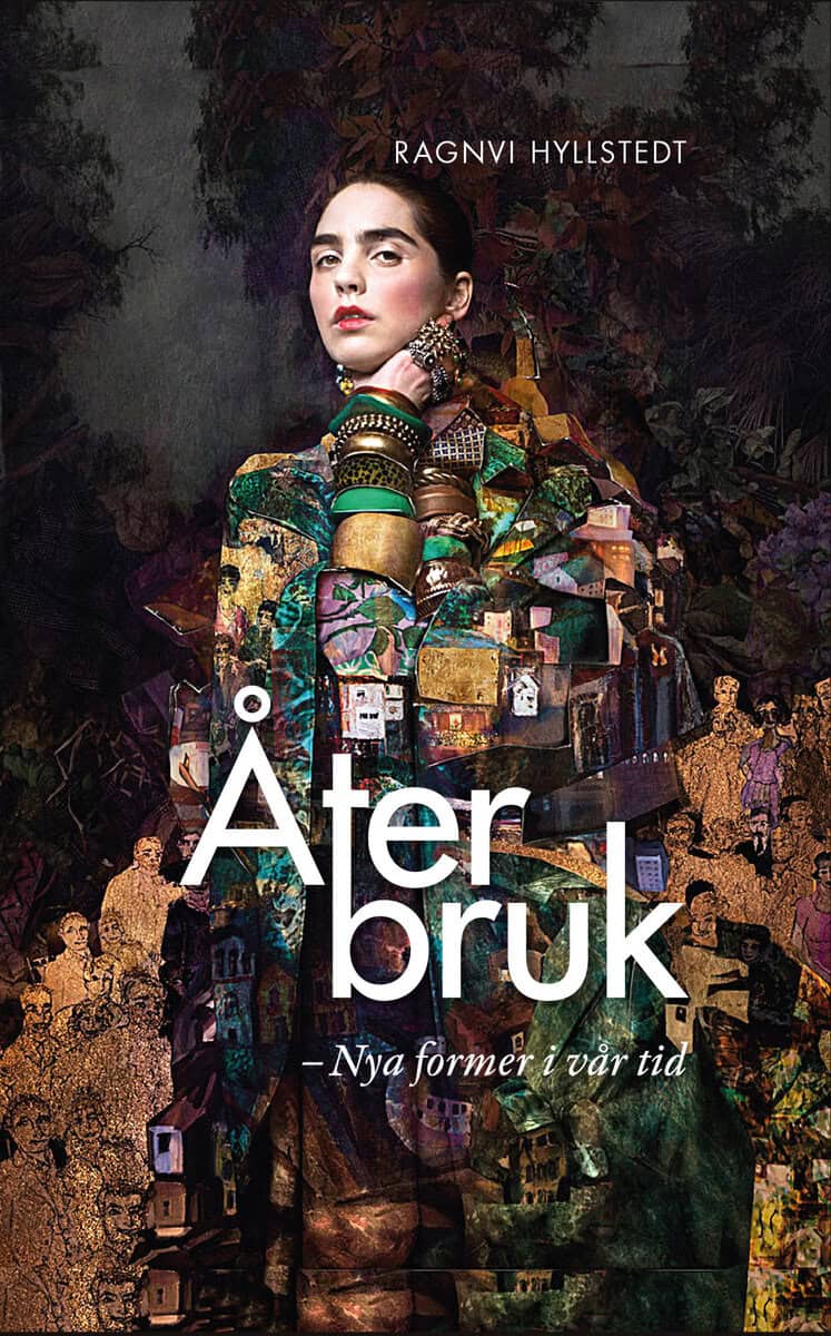 Ragnvi Hyllstedt : Återbruk : nya former i vår tid