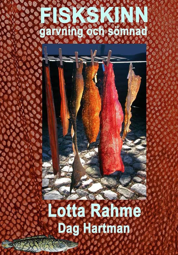 Rahme, Lotta ; Hartman, Dag : Fiskskinn : garvning och sömnad med traditionella metoder