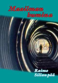 Raimo Sillanpää : Maailman humina