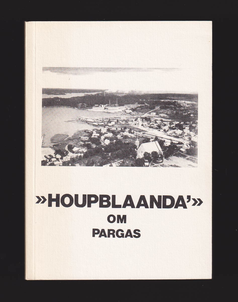 Rainer Fagerlund : 'Houpblaanda' om Pargas