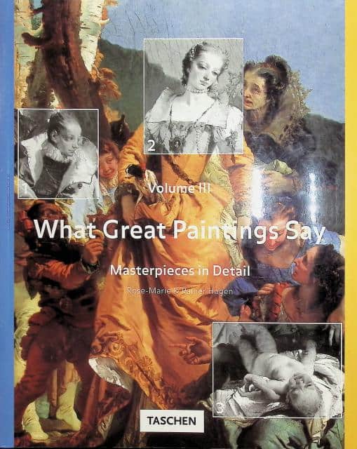 Rainer Hagen Rose-Marie : What great paintings say., Masterpieces in detailDel III