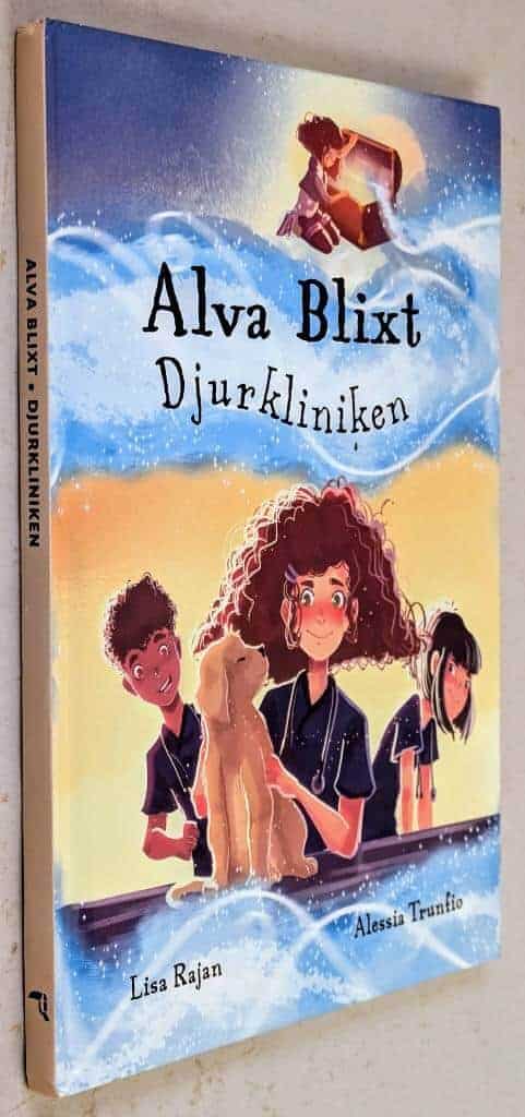 Rajan, Lisa ; Alessia Trunfio : Alva Blixt - Djurkliniken - Systrarna Blixt