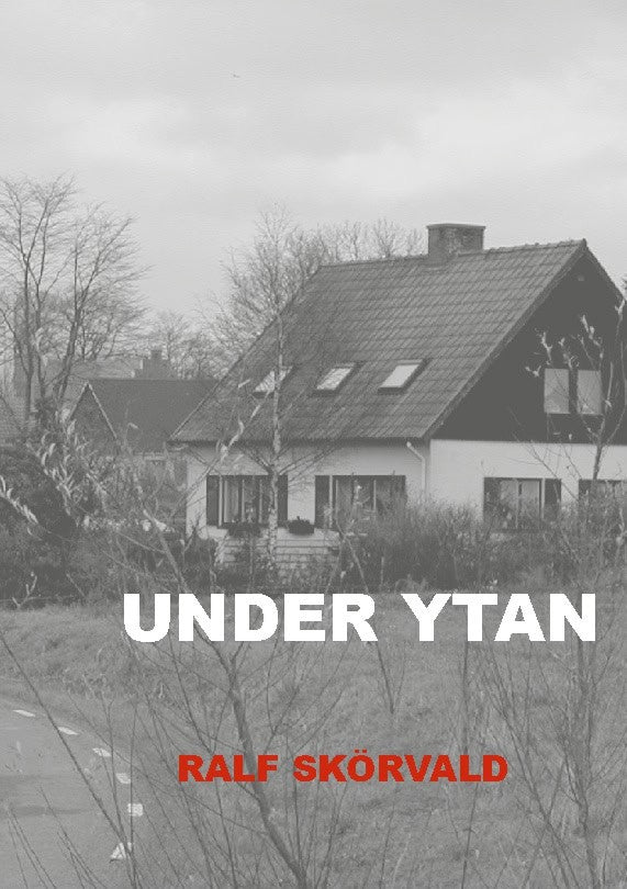 Ralf Skörvald : Under Ytan