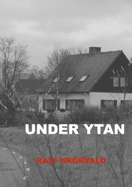 Ralf Skörvald : Under Ytan