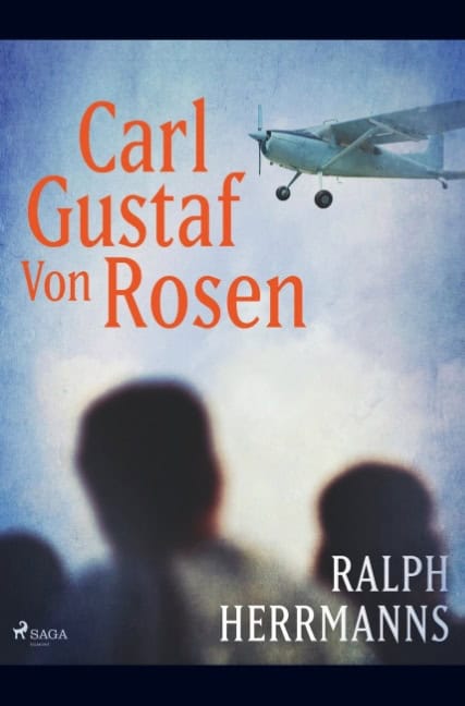 Ralph Herrmanns : Carl Gustaf von Rosen