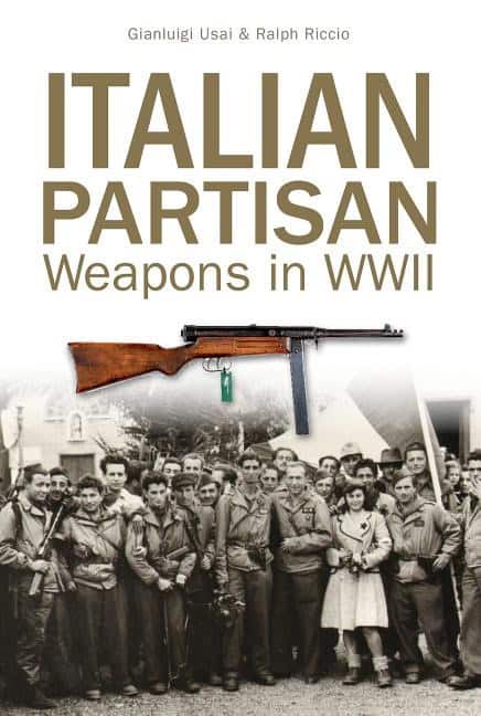 Ralph Riccio : Italian partisan weapons in wwii