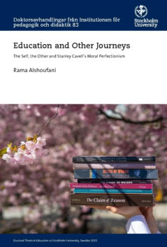 Rama Alshoufani : Education and other journeys : the self, the other and Stanley Cavell’s moral perfectionism