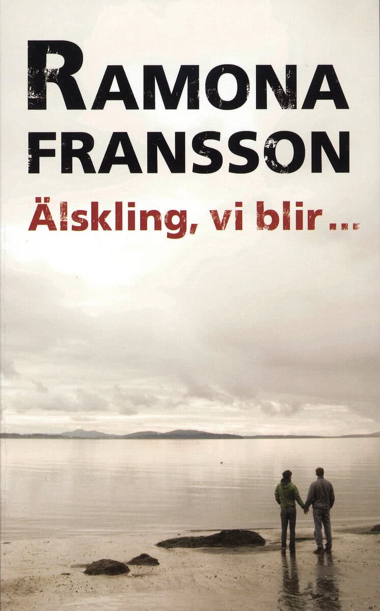 Ramona Fransson : Älskling, vi blir inte med barn