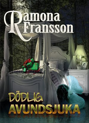 Ramona Fransson : Dödlig avundsjuka