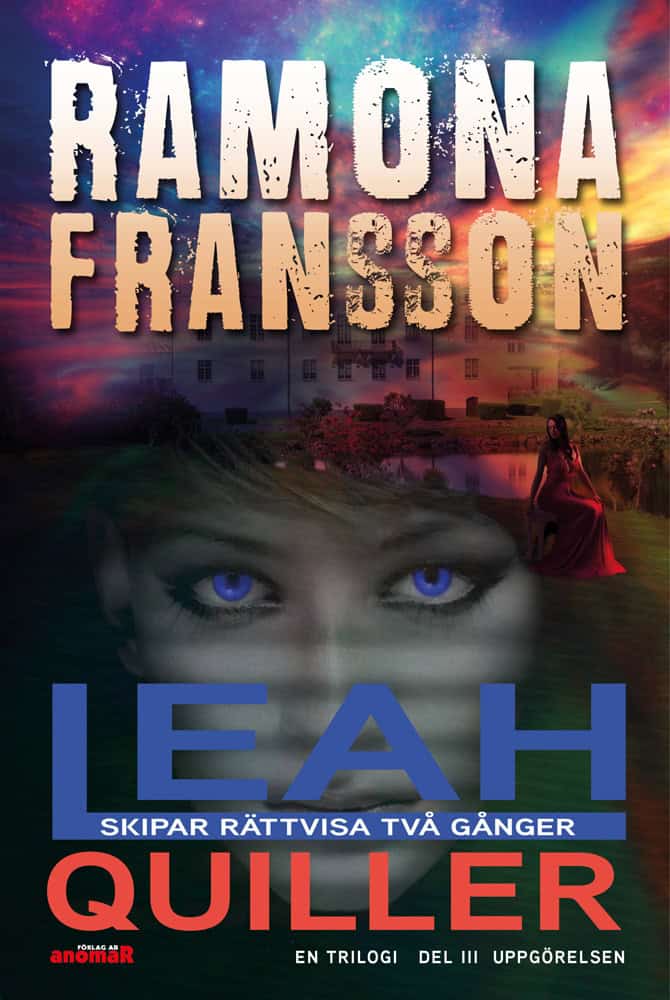 Ramona Fransson : Leah Quiller. Del 3, Uppgörelsen