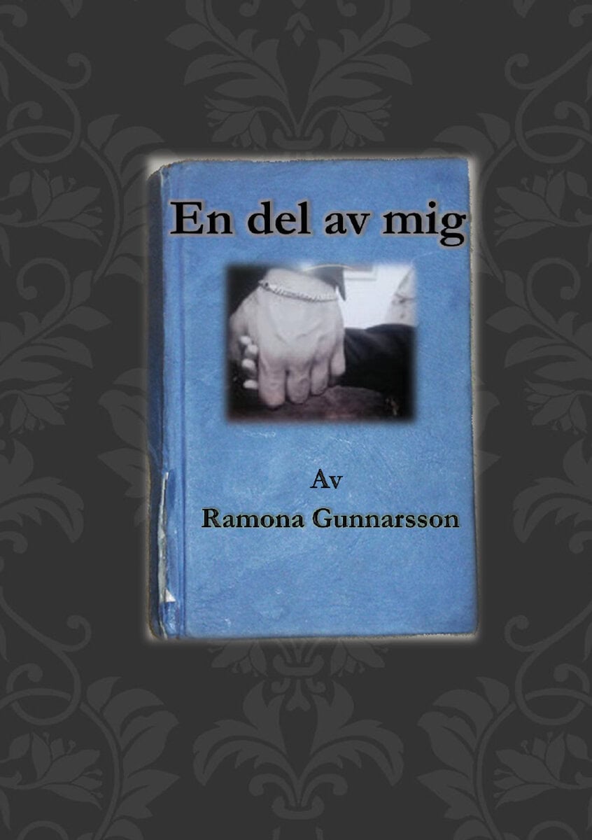 Ramona Gunnarsson : En del av mig