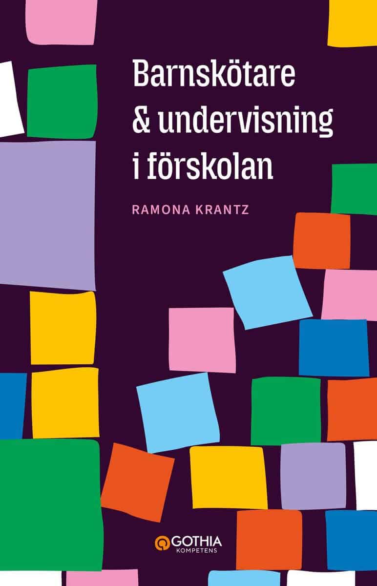 Ramona Krantz : Barnskötare och undervisning i förskolan