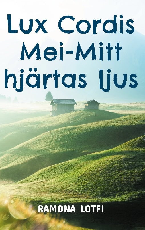 Ramona Lotfi : Lux Cordis Mei