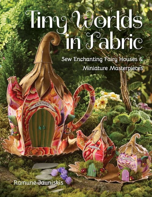 Ramune Jauniskis : Tiny Worlds In Fabric