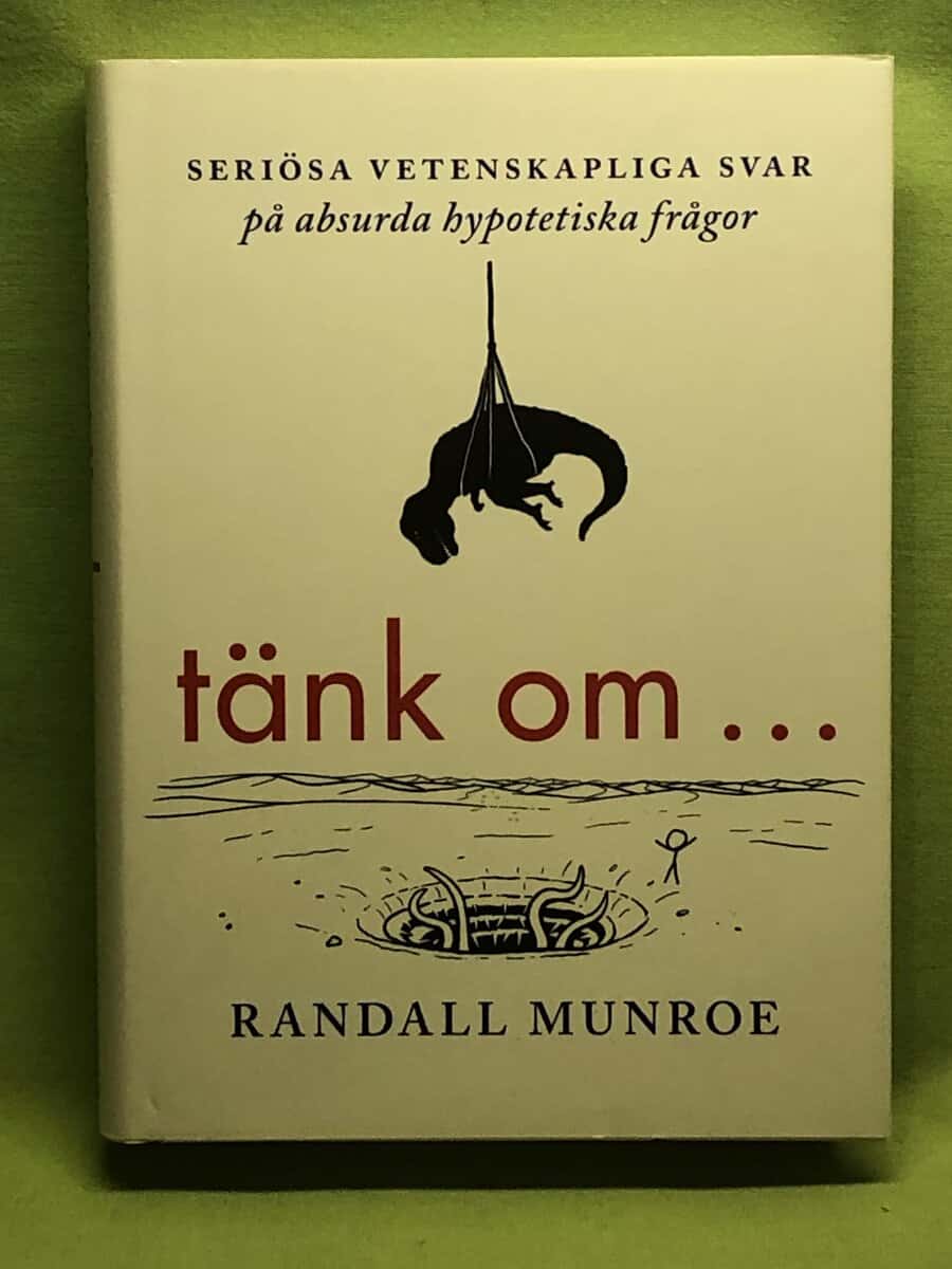 Randall Munroe : Tänk om-