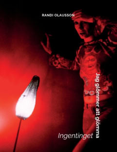 Randi Olausson : Jag glömmer att glömma : Ingentinget