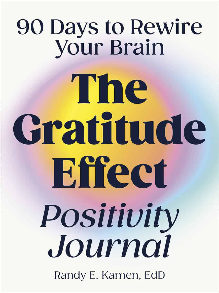 Randy E. Kamen : Gratitude Effect Positivity Journal