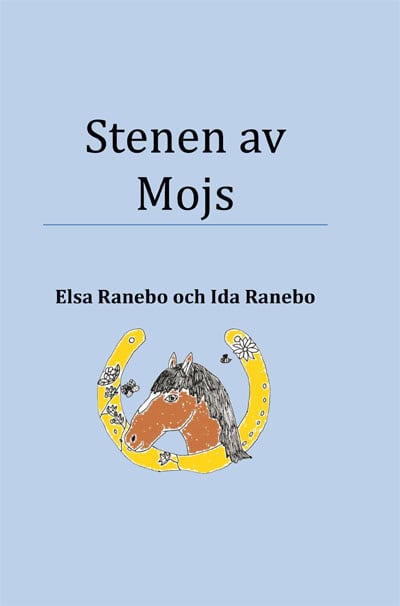 Ranebo, Elsa ; Ranebo, Ida : Stenen av Mojs