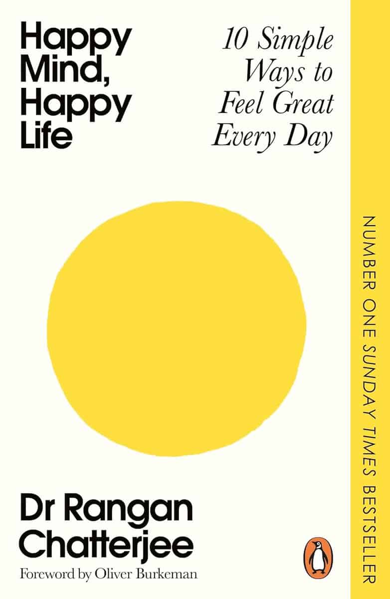 Rangan Chatterjee : Happy mind, happy life