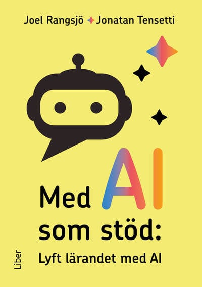 Rangsjö, Joel ; Tensetti, Jonatan : Med AI som stöd