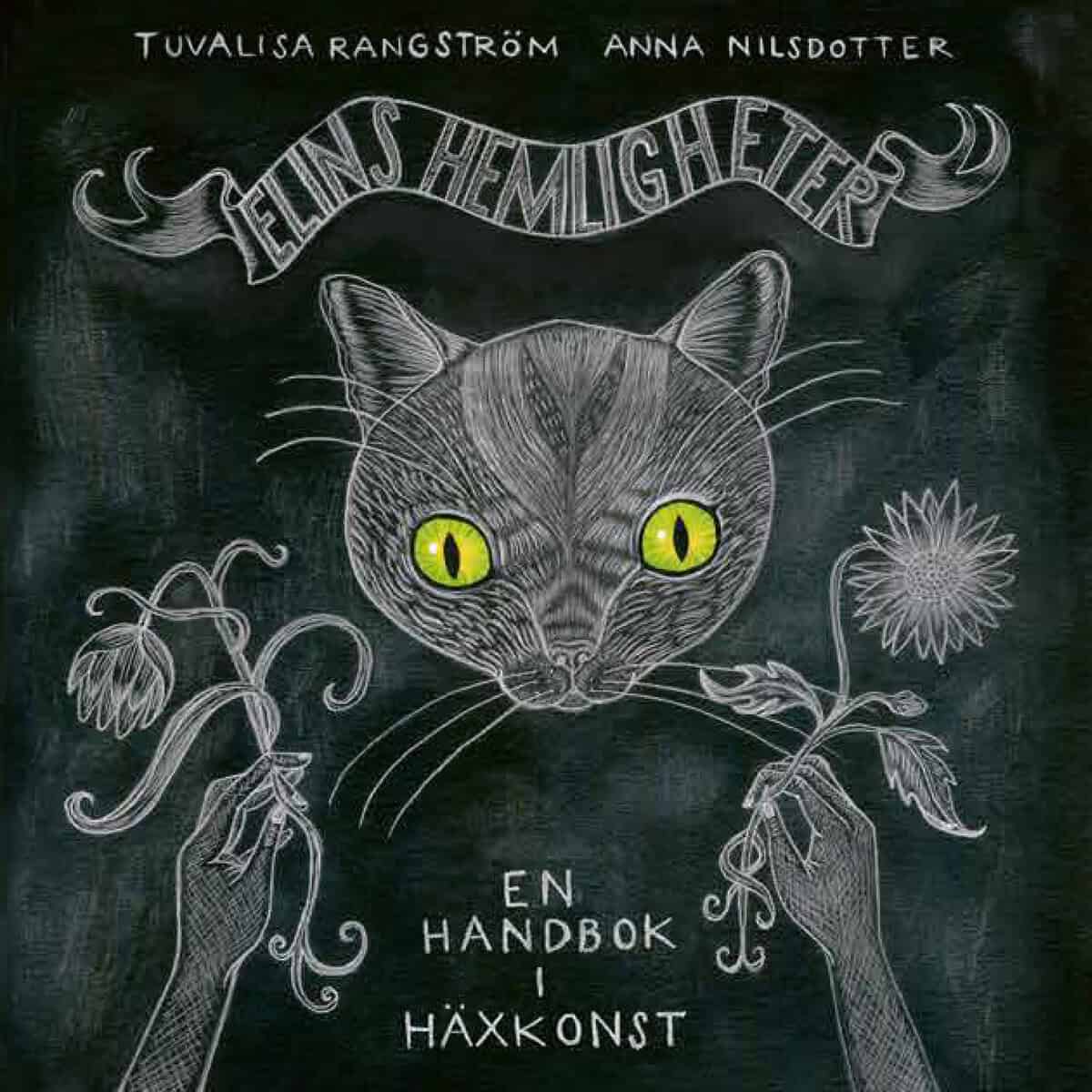Rangström, Tuvalisa ; Nilsdotter, Anna : Elins hemligheter : en handbok i häxkonst