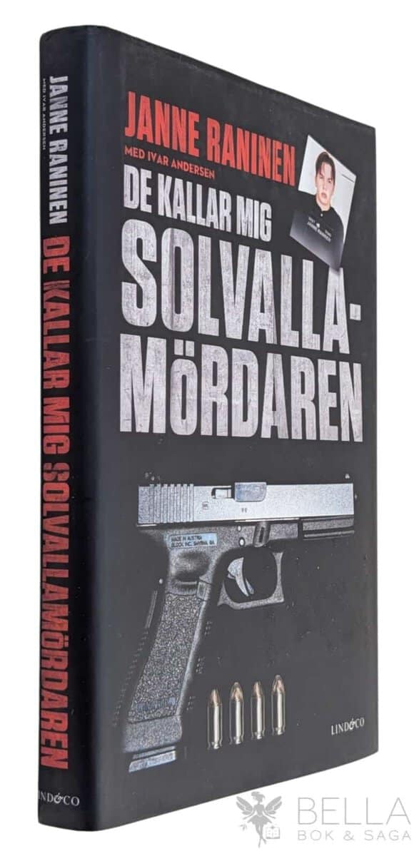 Raninen, Janne ; Andersen, Ivar : De kallar mig Solvallamördaren