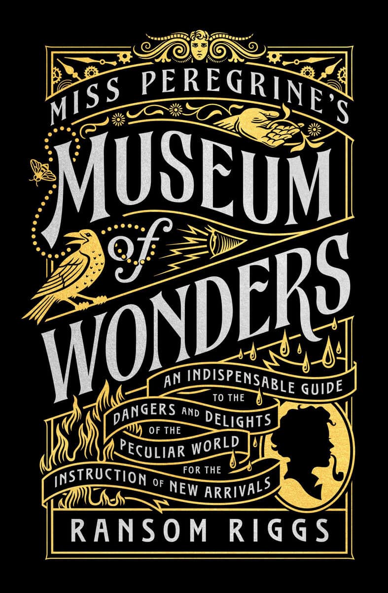 Ransom Riggs : Miss Peregrine's Museum of Wonders