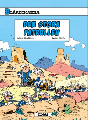 Raoul Cauvin : Blårockarna. Den stora patrullen