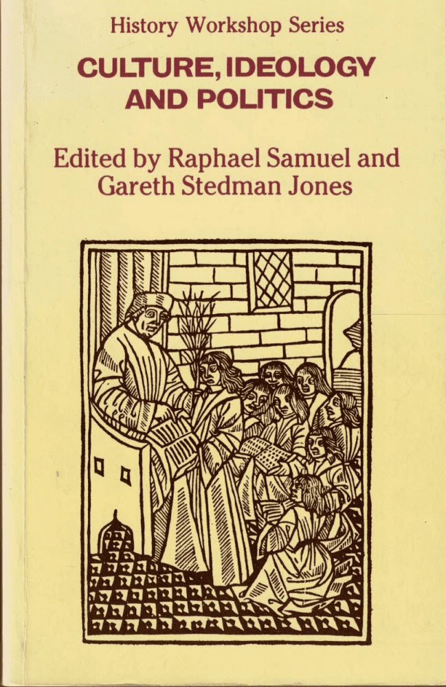 Samuel, Raphael ; Stedman Jones, Gareth : Culture, ideology and politics