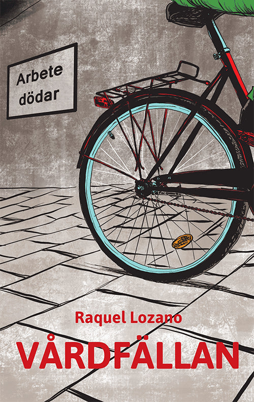 Raquel Lozano : Vårdfällan