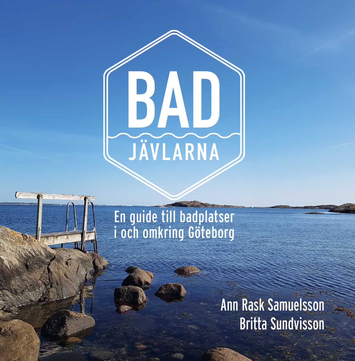 Rask Samuelsson, Ann ; Sundvisson, Britta : Badjävlarna : en guide till badplatser i och omkring Göteborg