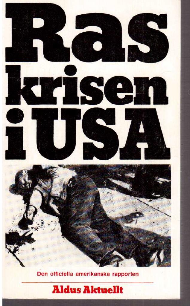 Raskrisen i USA. Den officiella amerikanska rapporten