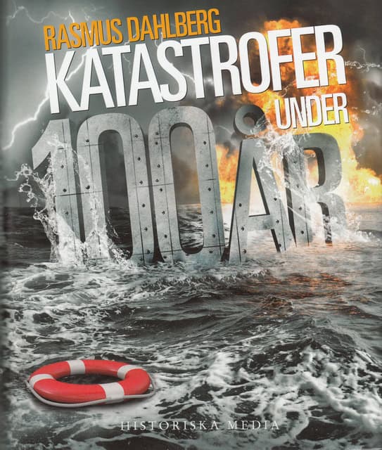 RASMUS. DAHLBERG : Katastrofer under 100 år