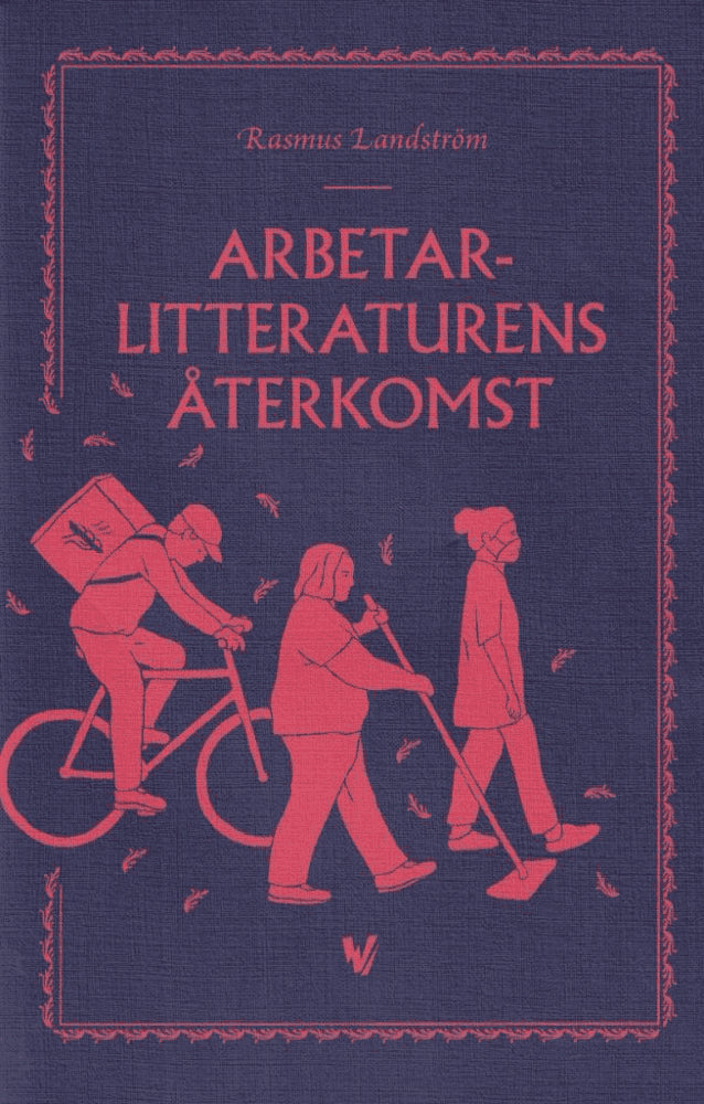 Rasmus Landström : Arbetarlitteraturens återkomst