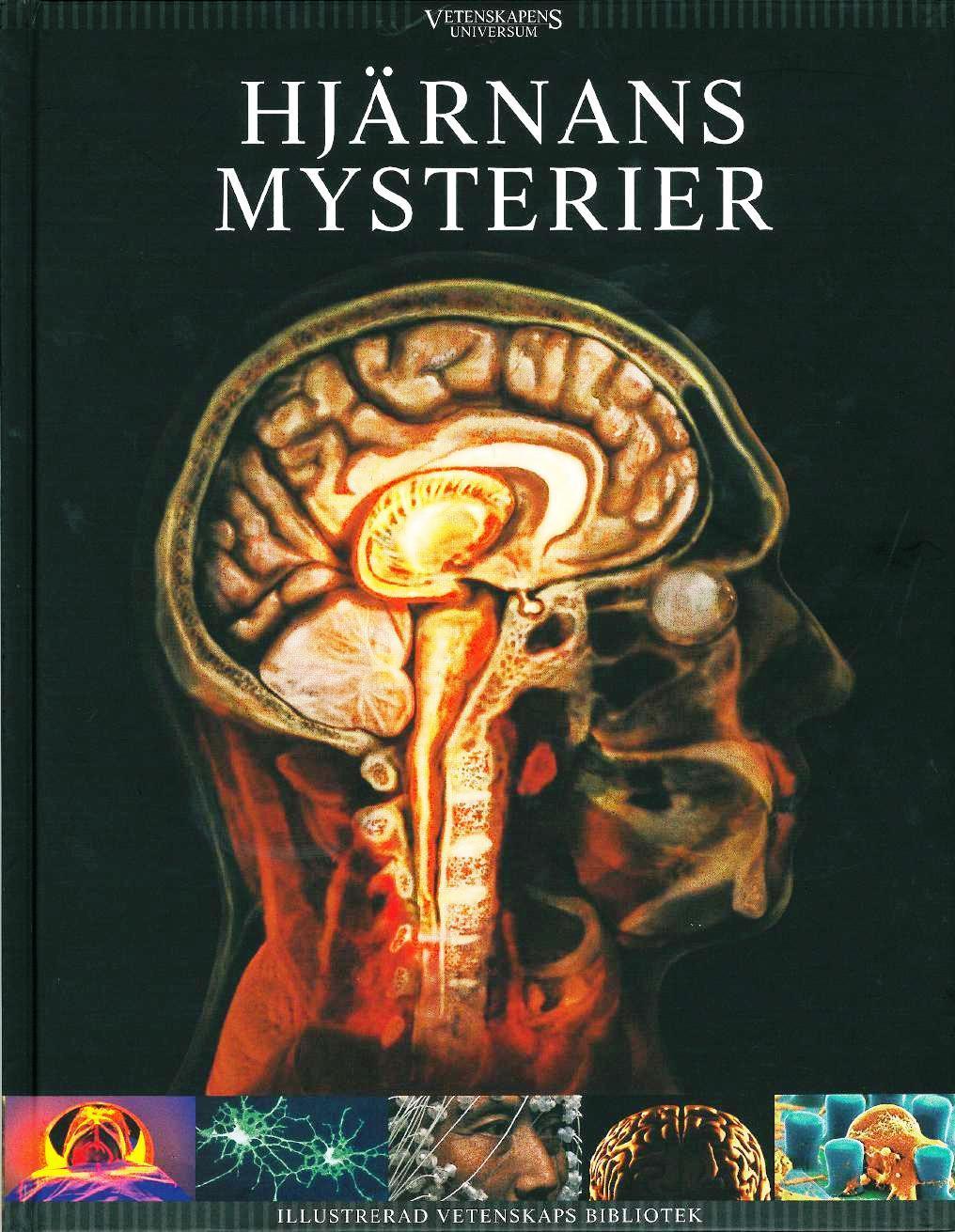 Kragh Jakobsen, Rasmus ; W. Langer, Jerk ; Svennevig, Birgitte ; Thomas, Lars ; Winther, Rosa : Hjärnans mysterier