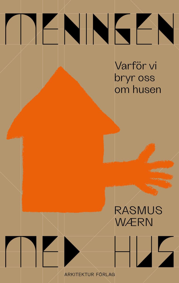 Rasmus Wærn : Meningen med hus