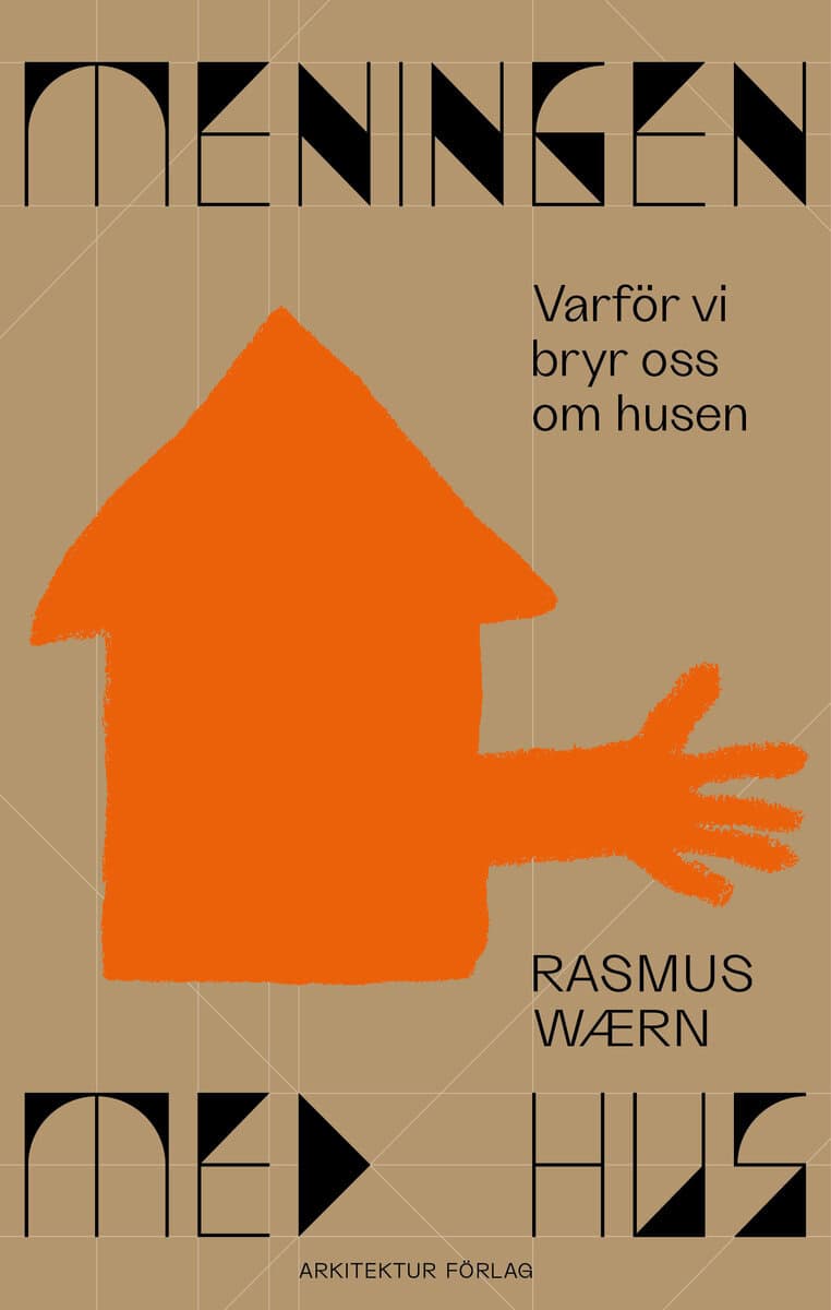 Rasmus Wærn : Meningen med hus